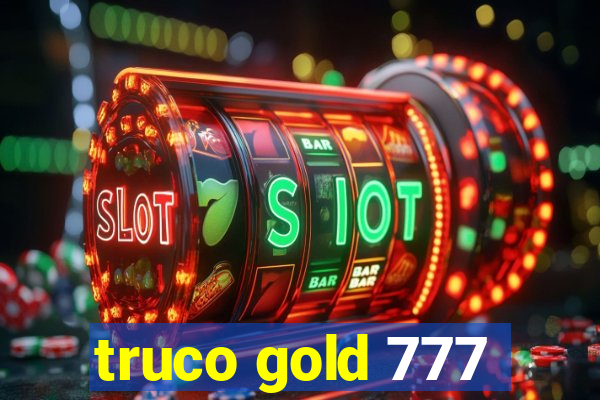 truco gold 777